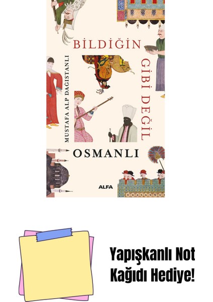 Bildiğin Gibi Değil Osmanlı + Yapışkanlı Not Kağıdı