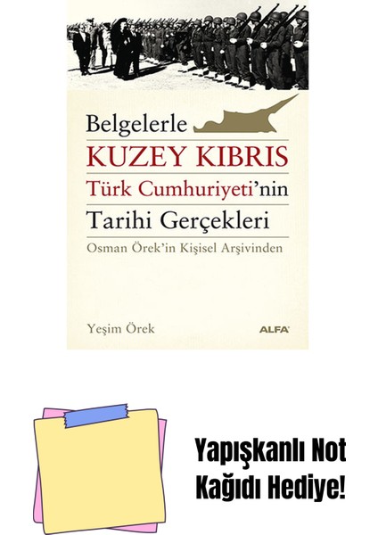 Belgelerle Kuzey Kıbrıs Türk Cumhuriyetinin Tarihi Gerçekleri + Yapışkanlı Not Kağıdı