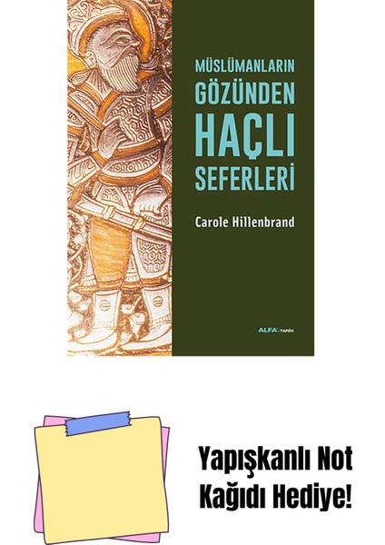 Müslümanların Gözünden Haçlı Seferleri + Yapışkanlı Not Kağıdı