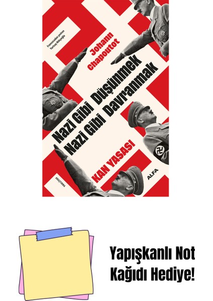 Nazi Gibi Düşünmek Nazi Gibi Davranmak + Yapışkanlı Not Kağıdı