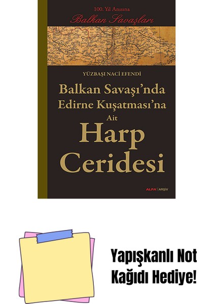Balkan Savaşı'nda Edirne Kuşatmasına Ait Harp Ceridesi + Yapışkanlı Not Kağıdı