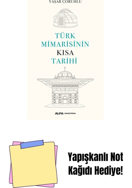 Türk Mimarisinin Kısa Tarihi + Yapışkanlı Not Kağıdı