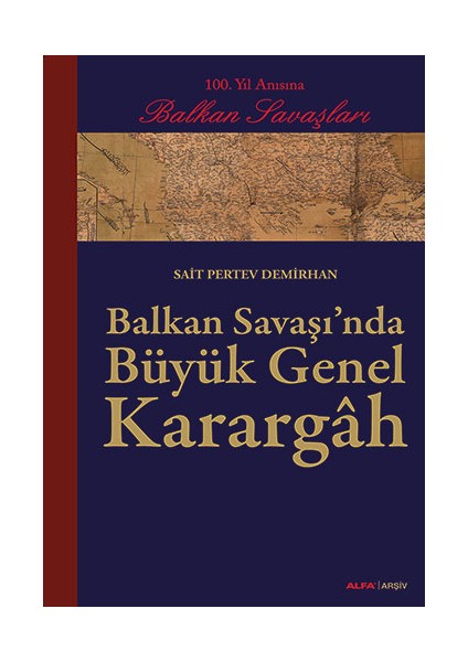 Balkan Savaşı'nda Büyük Genel Karargâh + Yapışkanlı Not Kağıdı fiyatları