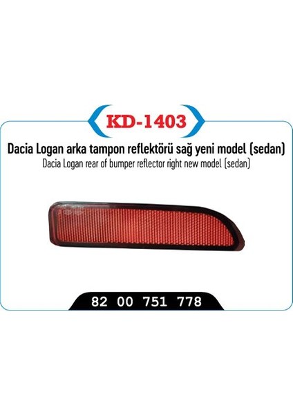 KD-1403 - Tampon Reflektörü Arka Sağ Logan Sedan Ym