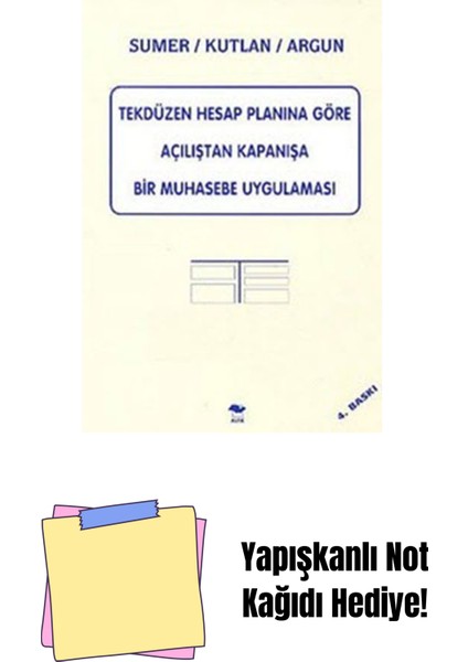 Tekdüzen Hesap Planına Göre Açılıştan Kapanışa Bir Muhasebe Uygulaması + Yapışkanlı Not Kağıdı