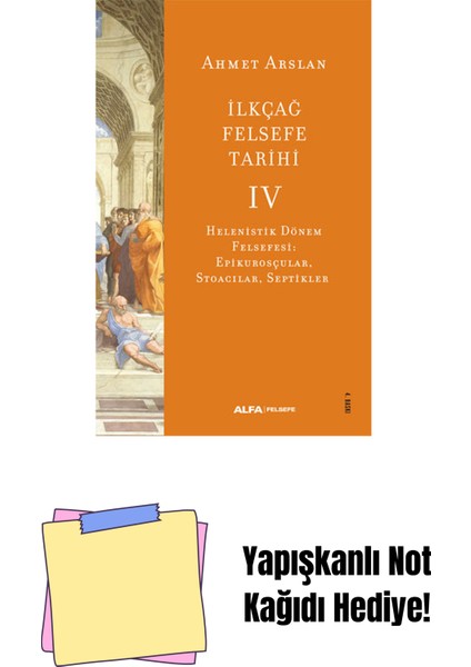 Ilkçağ Felsefe Tarihi 4 + Yapışkanlı Not Kağıdı