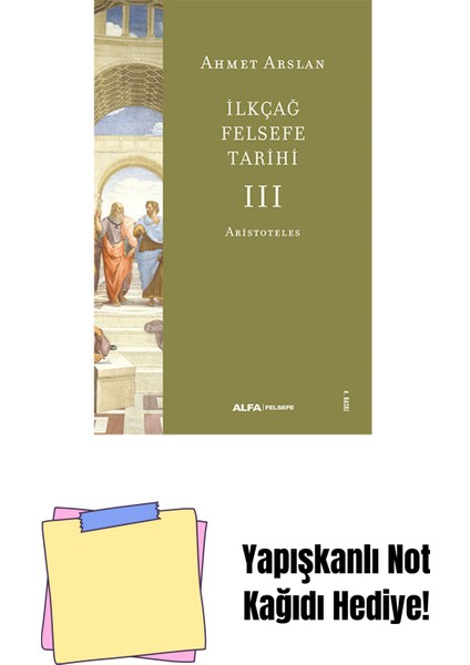 Ilkçağ Felsefe Tarihi 3 + Yapışkanlı Not Kağıdı