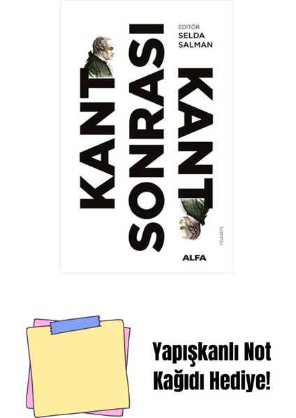 Kant Sonrası Kant + Yapışkanlı Not Kağıdı