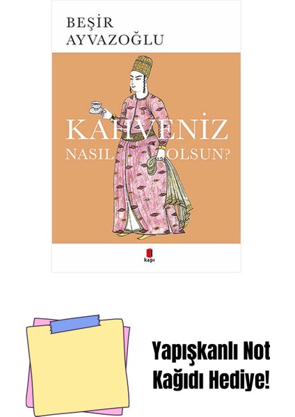 Kahveniz Nasıl Olsun? + Yapışkanlı Not Kağıdı