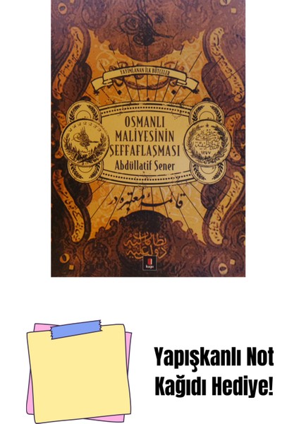 Osmanlı Maliyesinin Şeffaflaşması + Yapışkanlı Not Kağıdı