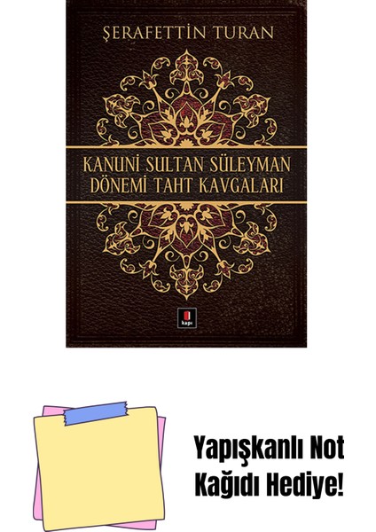 Kanuni Sultan Süleyman Dönemi Taht Kavgaları + Yapışkanlı Not Kağıdı