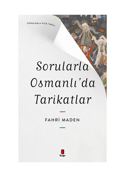 Sorularla Osmanlı’da Tarikatlar + Yapışkanlı Not Kağıdı fiyatları