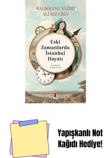 Eski Zamanlarda Istanbul Hayatı + Yapışkanlı Not Kağıdı