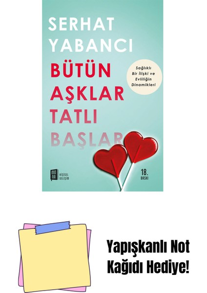 Bütün Aşklar Tatlı Başlar + Yapışkanlı Not Kağıdı