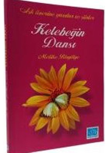 Kelebeğin Dansı / Aşk Üzerine Yazılar ve Şiirler - Melike Birgölge