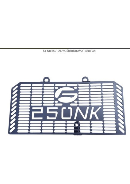 Cf Nk 250 Radyatör Koruma 2018-2022