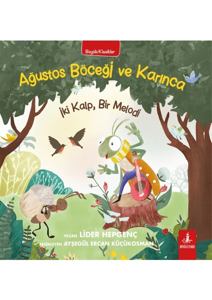 Ağustos Böceği ve Karınca - Iki Kalp, Bir Melodi - Lider Hepgenç