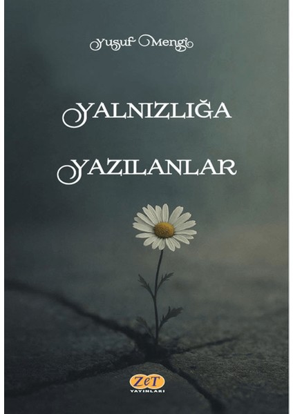 Yalnızlığa Yazılanlar