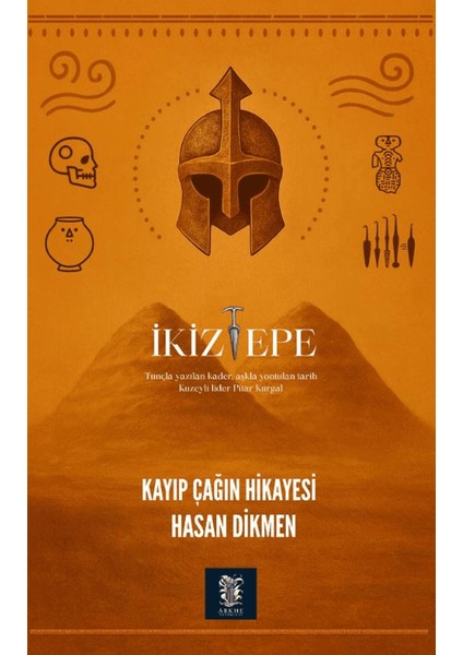 Ikiztepe - Kayıp Çağın Hikayesi