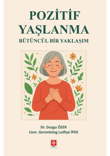 Pozitif Yaşlanma Bütüncül Bir Yaklaşım