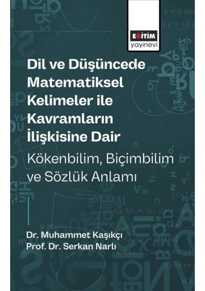 Dil ve Düşüncede Matematiksel Kelimeler ile Kavramların Ilişkisine Dair Kökenbilim, Biçimbilim ve Sözlük Anlamı