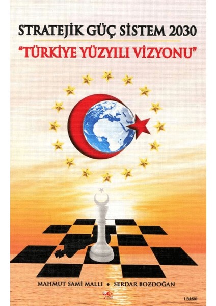 Stratejik Güç Sistem 2030 Türkiye Yüzyılı Vizyonu