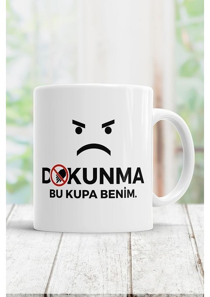 Dokunma Bu Kupa Benim Kupa Bardak