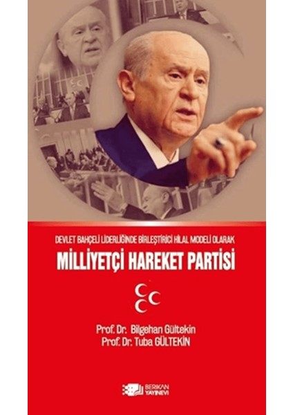 Devlet Bahçeli Liderliğinin Birleştirici Hilal Modeli Olarak Milliyetçi Hareket Partisi