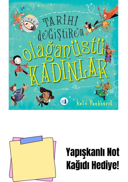 Tarihi Değiştiren Olağanüstü Kadınlar + Yapışkanlı Not Kağıdı