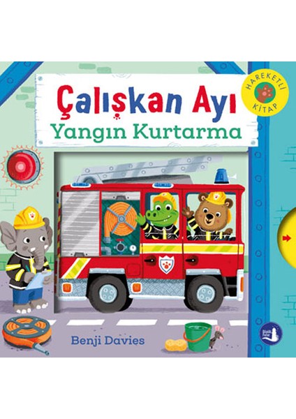 Çalışkan Ayı - Yangın Kurtarma (Ciltli - Hareketli Kitap) + Yapışkanlı Not Kağıdı fiyatları