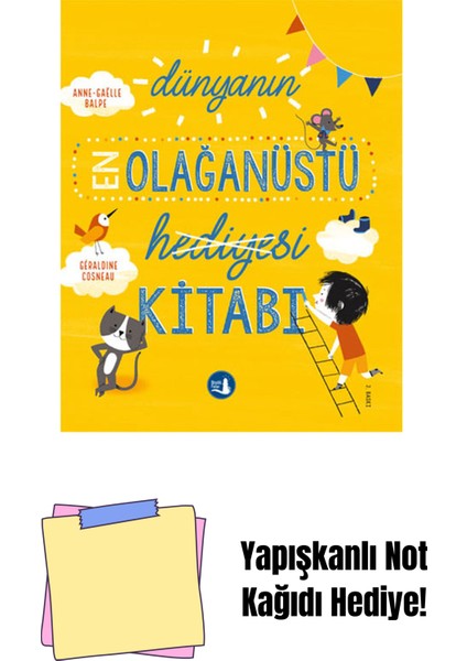 Dünyanın En Olağanüstü Hediyesi Kitabı + Yapışkanlı Not Kağıdı