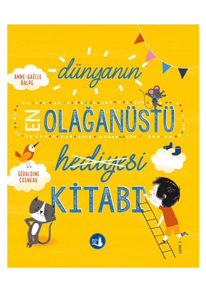 Dünyanın En Olağanüstü Hediyesi Kitabı + Yapışkanlı Not Kağıdı fiyatları