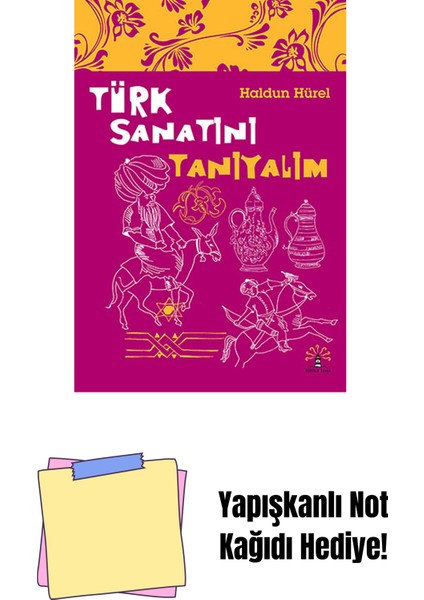 Türk Sanatını Tanıyalım + Yapışkanlı Not Kağıdı