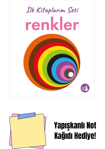 Ilk Kitaplarım - Renkler (Ciltli) + Yapışkanlı Not Kağıdı
