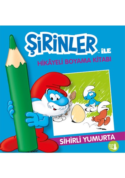 Şirinler ile Hikâyeli Boyama Kitabı - Sihirli Yumurta + Yapışkanlı Not Kağıdı fiyatları