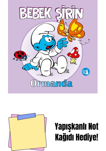 Bebek Şirin - Ormanda (Ciltli) + Yapışkanlı Not Kağıdı