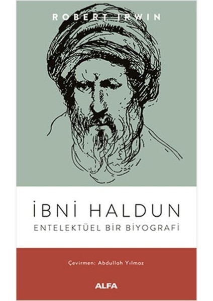 Ibni Haldun Entelektüel Bir Biyografi - Robert Irwin modelleri