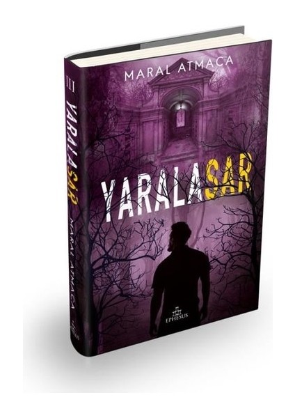 Yaralasar 3 (Ciltli) - Maral Atmaca