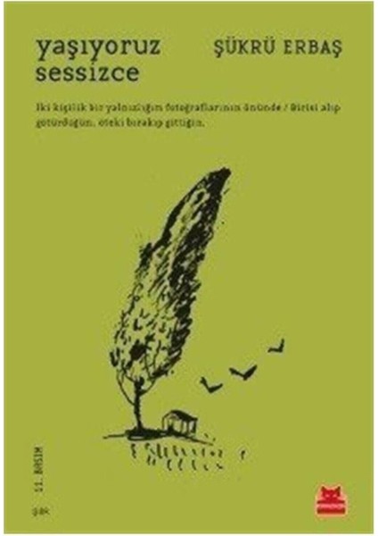 Yaşıyoruz Sessizce Şükrü Erbaş 2025 Yılı Normal Boyut Kitap Kırmızı Kedi Yayınevi