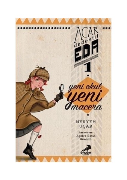 Yeni Okul Yeni Macera - Acar Dedektif Eda 1