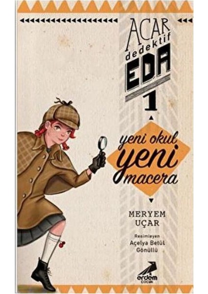 Yeni Okul Yeni Macera - Acar Dedektif Eda 1 fiyatları