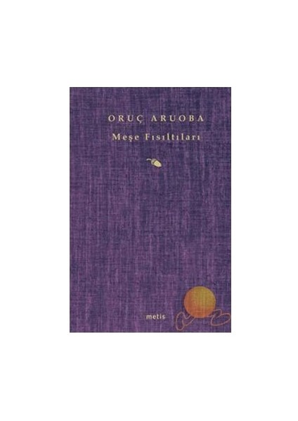 Meşe Fısıltıları - Oruç Aruoba
