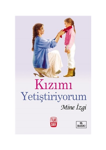 Kızımı Yetiştiriyorum - Mine İzgi