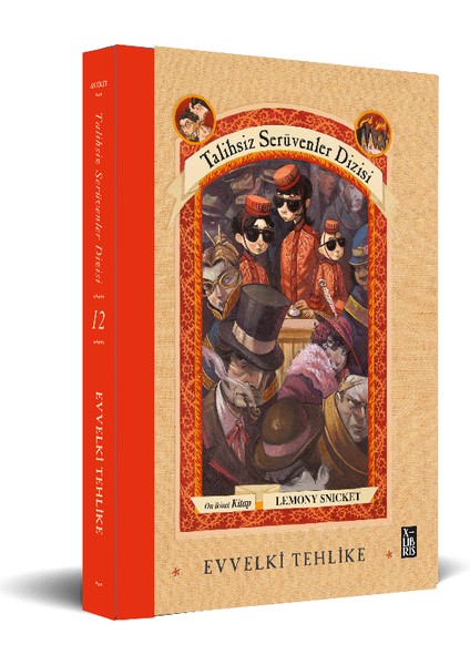 Talihsiz Serüvenler Dizisi 12 - Evvelki Tehlike (Ciltli) - Lemony Snicket