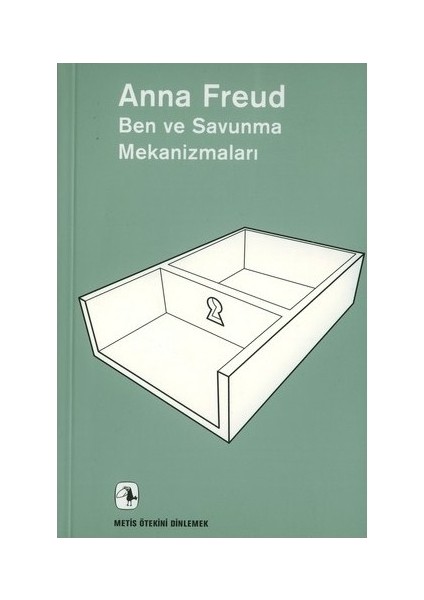 Ben ve Savunma Mekanizmaları - Anna Freud