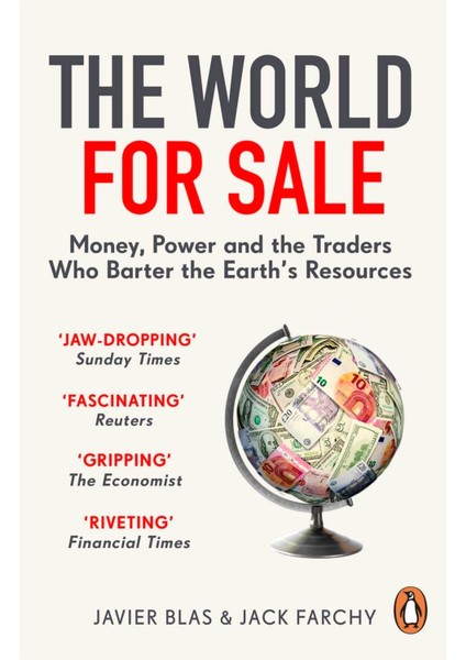 The World For Sale Money, Power And The Traders Who Barter The Earth's Resources fiyatları