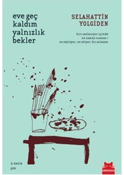 Eve Geç Kaldım Yalnızlık Bekler - Selahattin Yolgiden fiyatları