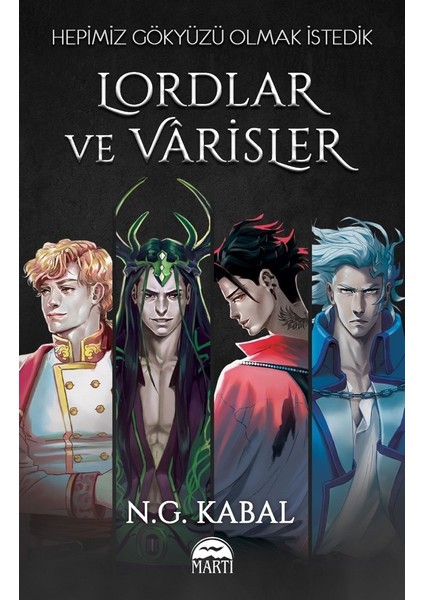 Lordlar ve Varisler Fantastik Macera Romanı - N.G. Kabal 15+ Türkçe Ciltsiz Özel Baskı 672 Sayfa