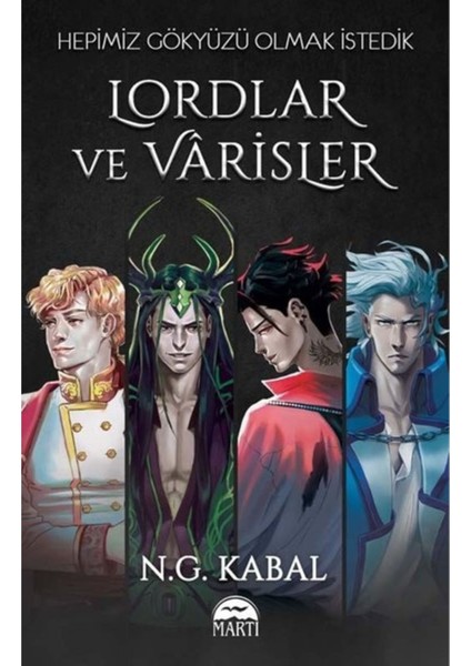 Lordlar ve Varisler Fantastik Macera Romanı - N.G. Kabal 15+ Türkçe Ciltsiz Özel Baskı 672 Sayfa fiyatları