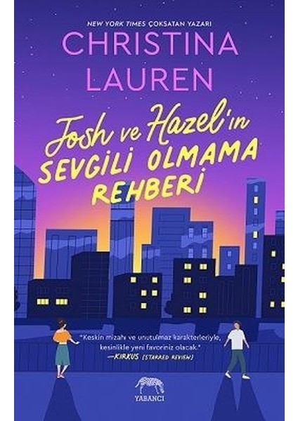 Josh ve Hazel'ın Sevgili Olmama Rehberi - Christina Lauren
